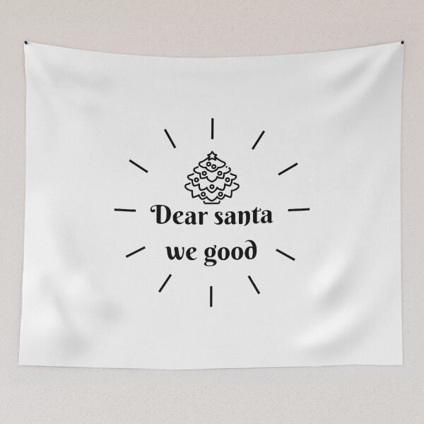 Item preview, Dear Santa We Good designed and sold by RmeenaArt.