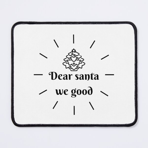 Item preview, Dear Santa We Good designed and sold by RmeenaArt.