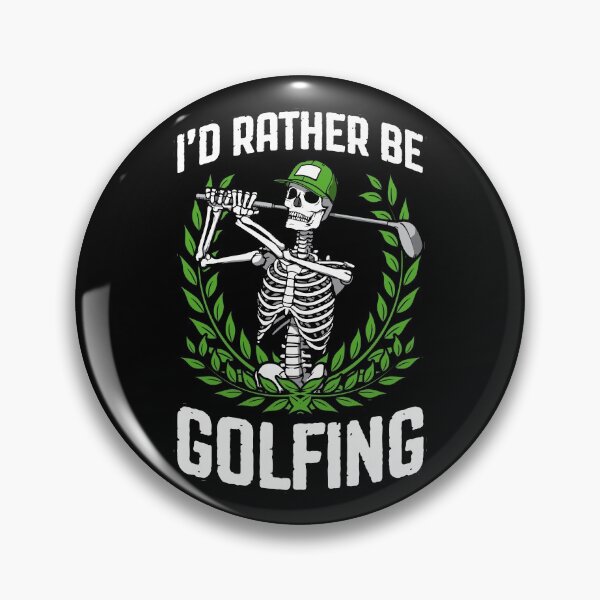 Item preview, I'd Rather Be Golfing Funny Golfer Skeleton Golf Quote designed and sold by GrandeDuc.
