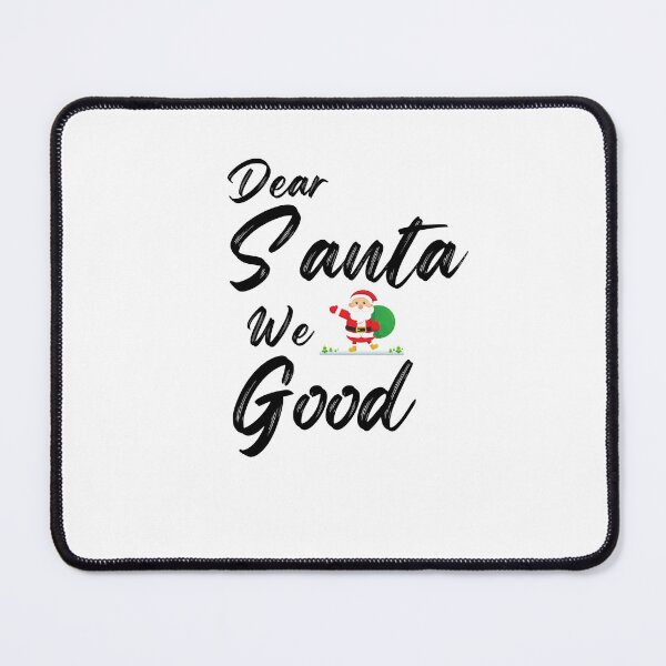 Item preview, Dear Santa We Good designed and sold by RmeenaArt.