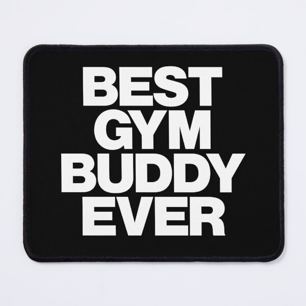 Item preview, Best Gym Buddy Ever designed and sold by LuuDesigns.