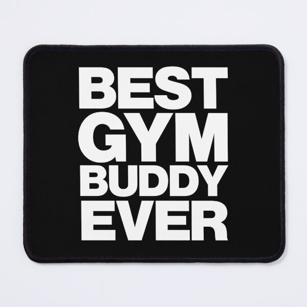 Item preview, BEST GYM BUDDY EVER designed and sold by LuuDesigns.