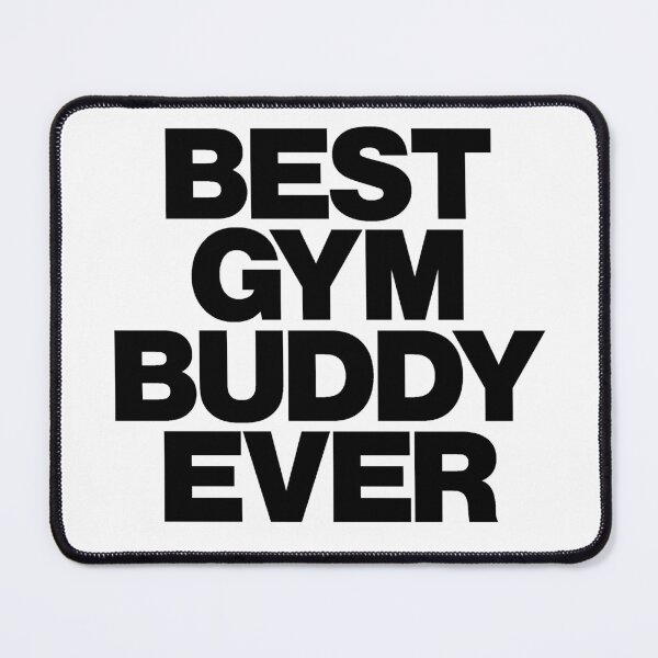 Item preview, BEST GYM BUDDY EVER designed and sold by LuuDesigns.