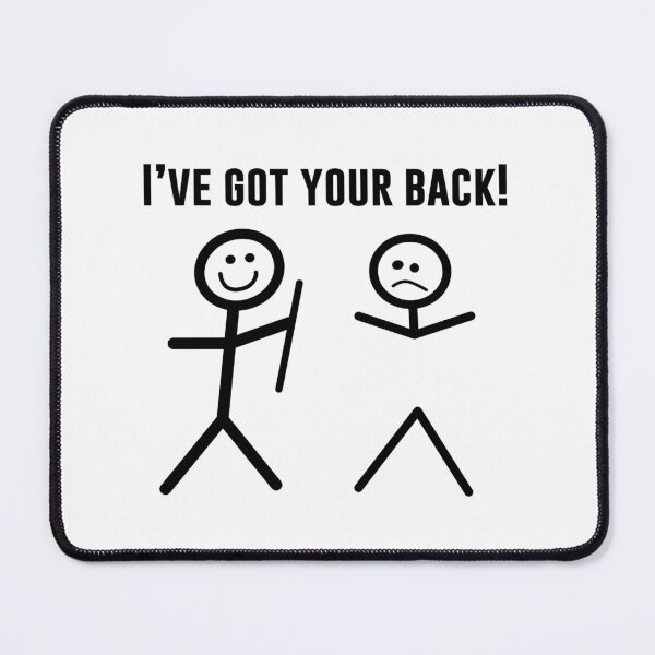 Item preview, I’ve Got Your Back designed and sold by T-ShirtGuy.