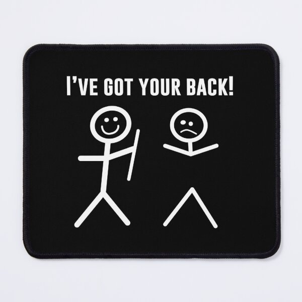 Item preview, I’ve Got Your Back designed and sold by T-ShirtGuy.