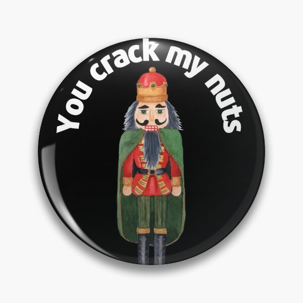 Item preview, You crack my nuts,Funny Nutcracker  designed and sold by haroulita.