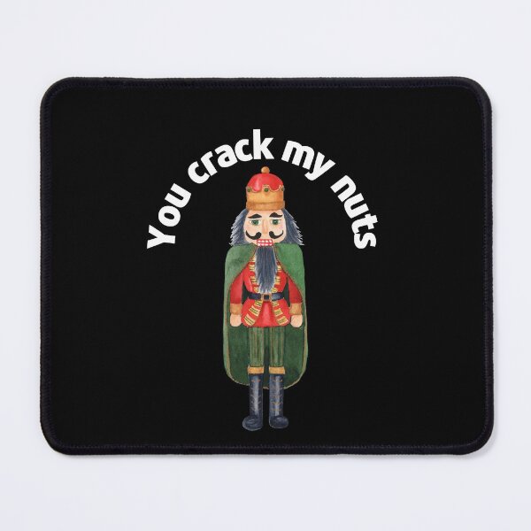 Item preview, You crack my nuts,Funny Nutcracker  designed and sold by haroulita.