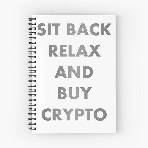Item preview, Crypto - Sit Back Relax And Buy Crypto Essential  designed and sold by jujupey.