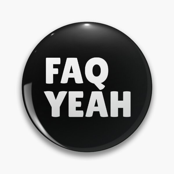 Item preview, FAQ yeah pun (simple white text only) designed and sold by PunnilyEnough.