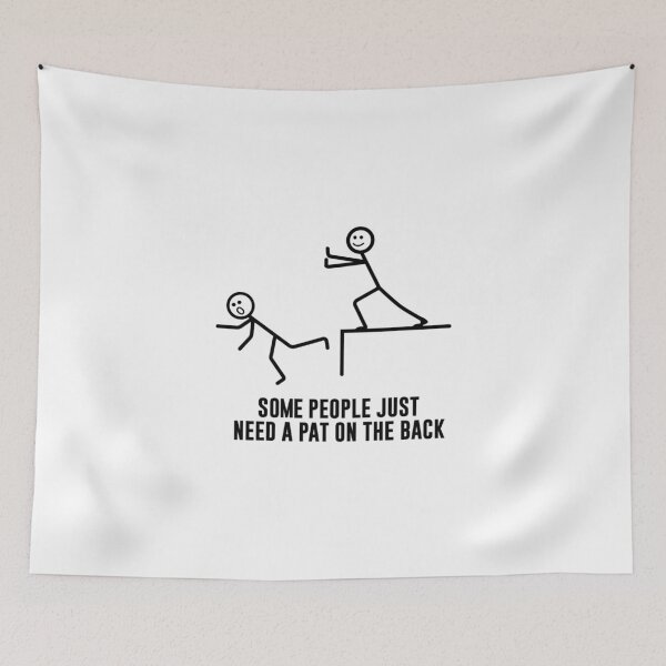 Item preview, Some People Just Need A Pat On The Back designed and sold by T-ShirtGuy.