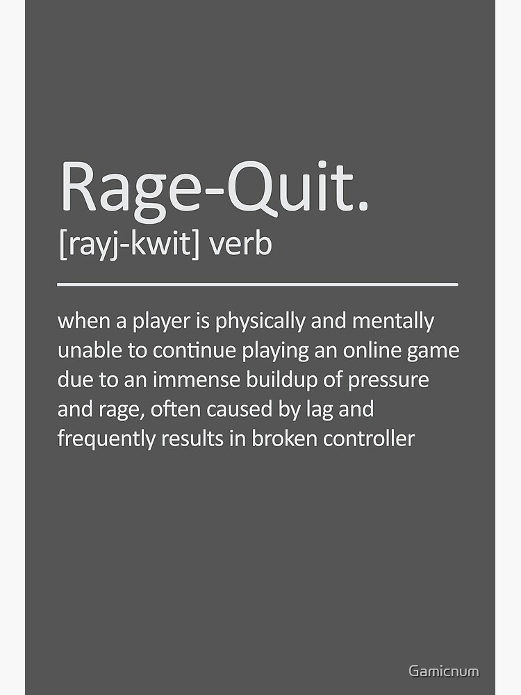 Rage Quit Definition Print Rage Quit Poster Definition 