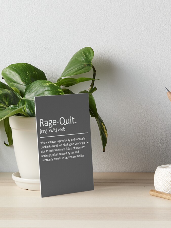 Rage Quit Definition Print Gaming Wall Art Gift Ideas for 