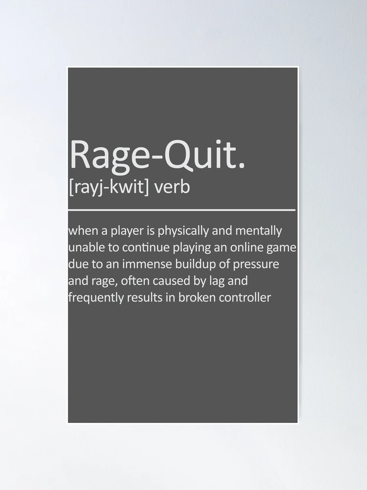 Funny Rage quit Gaming quote/Designs meme  Poster for Sale by Gamicnum