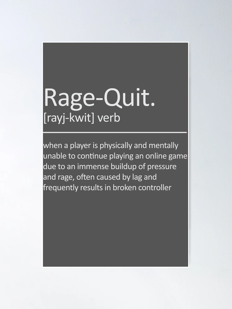 Rage Quit, Meaning, Origin