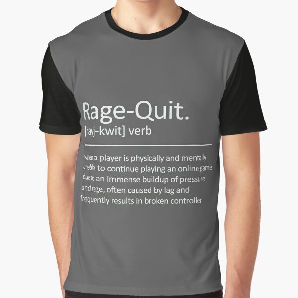  ragequit rage quit definition Design for gamer T-Shirt :  Clothing, Shoes & Jewelry