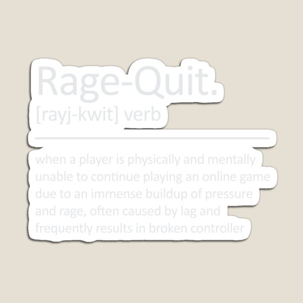 Funny Rage quit Gaming quote/Designs meme  Pin for Sale by