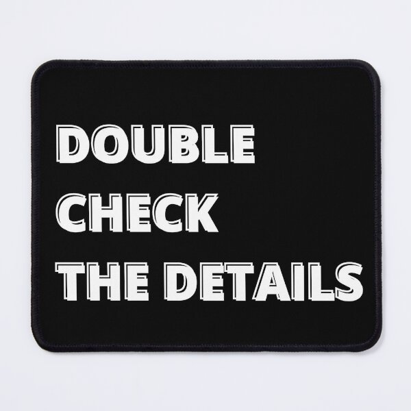 Item preview, DOUBLE CHECK THE DETAILS designed and sold by TheHardest.