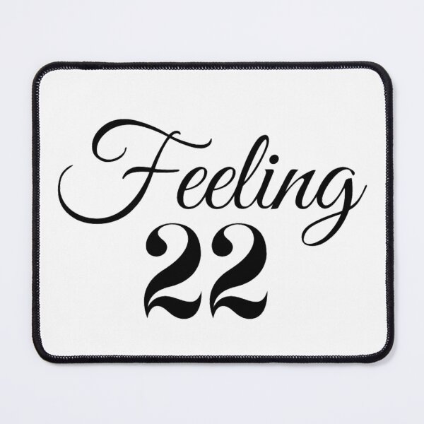 Item preview, Feeling 22 22nd Years Old Birthday designed and sold by NishiiAgrawal.