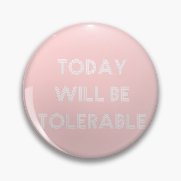 Item preview, Today will be tolerable  designed and sold by sannerly.