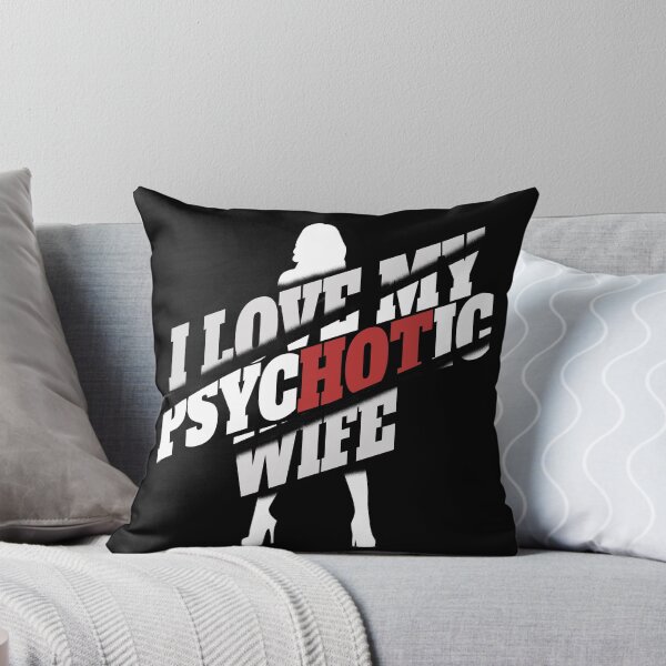 Item preview, I love my psychotic wife designed and sold by reka88.