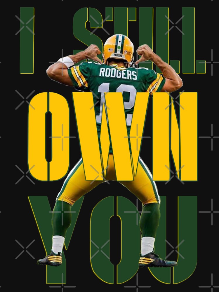 Disover Aaron Rodgers I Still Own You Essential T-Shirt