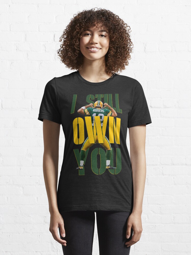 Disover Aaron Rodgers I Still Own You Essential T-Shirt
