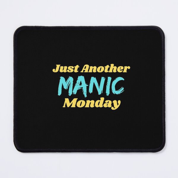 Item preview, Just Another Manic Monday designed and sold by Joy Poddar.