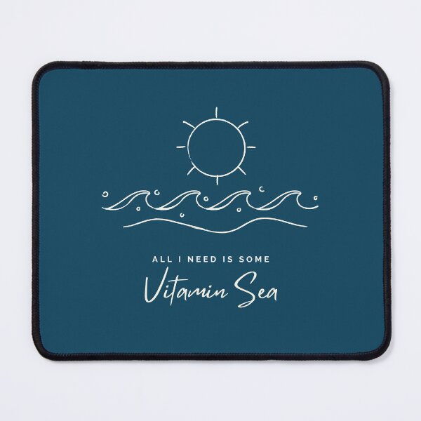 Item preview, All I need is some VITAMIN SEA designed and sold by cobaltdesign.