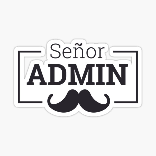 Item preview, "Senor Admin | Admin" designed and sold by MPS-Designs.