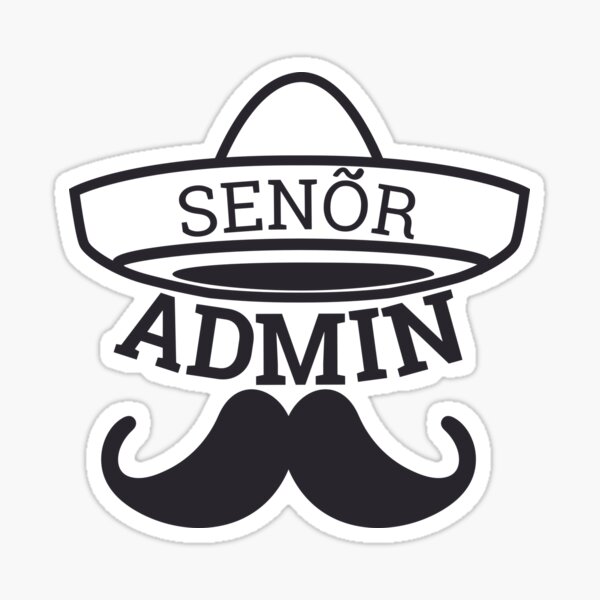 Item preview, "Senor Admin | Admin" designed and sold by MPS-Designs.