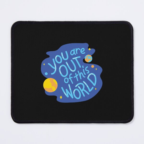 Item preview, YOU ARE OUT OF THIS WORLD designed and sold by FbCreative.