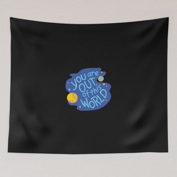 Item preview, YOU ARE OUT OF THIS WORLD designed and sold by FbCreative.