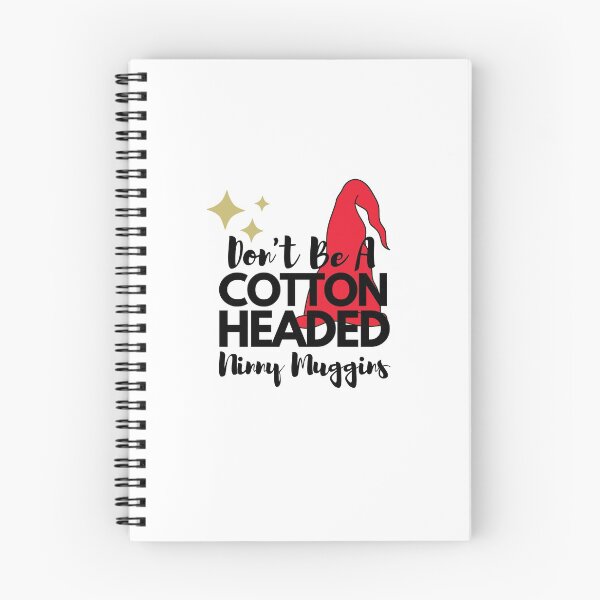 Item preview, Don't be a cotton headed ninny muggins designed and sold by Hoffman-Design.