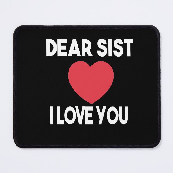 Item preview, Dear Sis, I Love My Sister Family Love Heart Gift designed and sold by Heddar Badreddine.