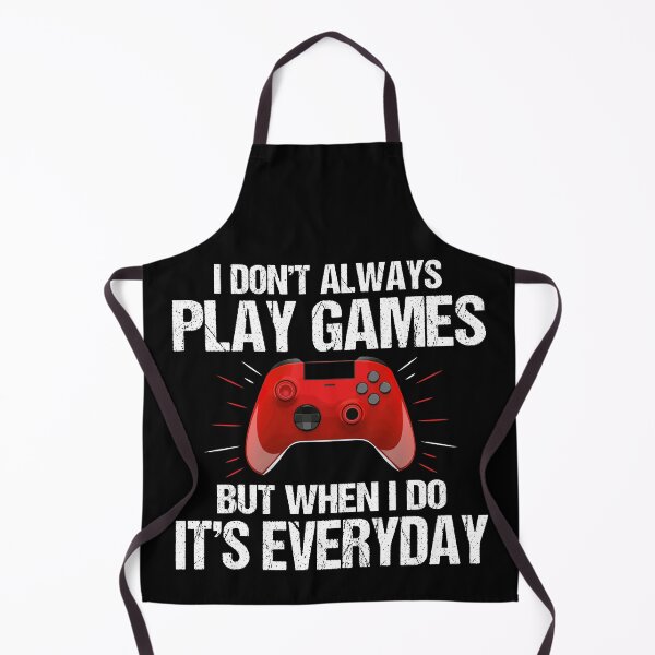 Item preview, I Don't Always Play Games Funny Saying Gamer designed and sold by Jmack40.