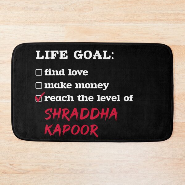 Item preview, Life goal - Shraddha Kapoor designed and sold by 2Girls1Shirt.