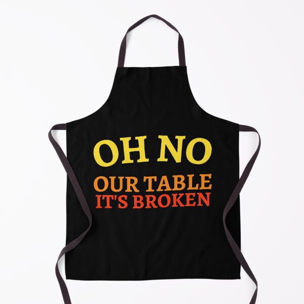 Item preview, oh no our table its broken designed and sold by VAHPROD.