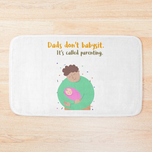 Item preview, Dads don't babysit. It's called parenting designed and sold by Mechanical-Artt.