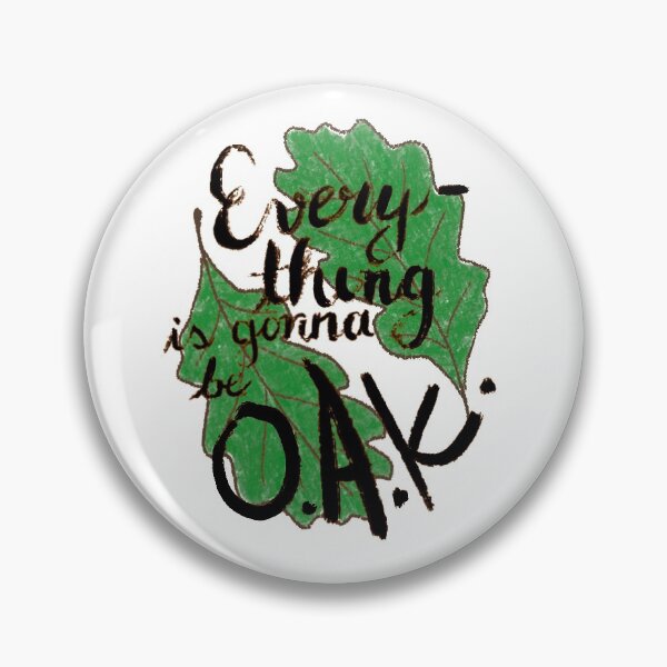 Item preview, Everything is gonna be O.A.K. designed and sold by GingerBobble.