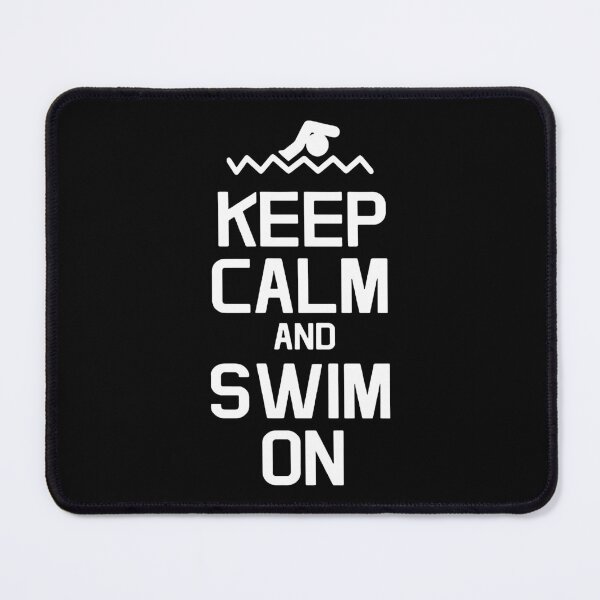 Item preview, Keep Calm and Swim On Love Swimming Life in the Fast Lane Swimming Art Design Happy Apparel Essential Inspiration Joy Mood Funny designed and sold by DesignByHeartUK.