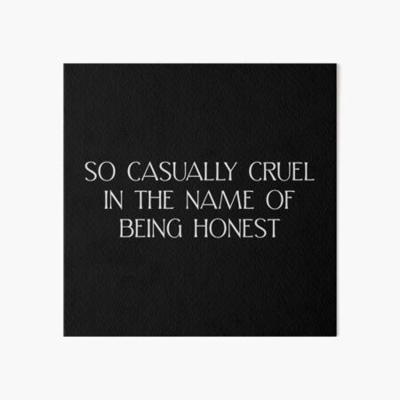 So Casually Cruel In The Name Of Being Honest Sweatshirt