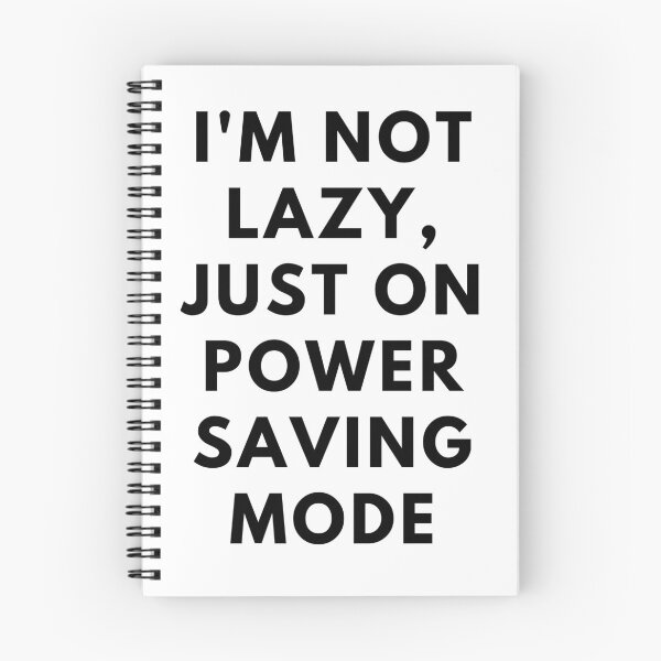 Item preview, I'm not lazy,just on power saving mode | Funny designed and sold by Ace2ooo.