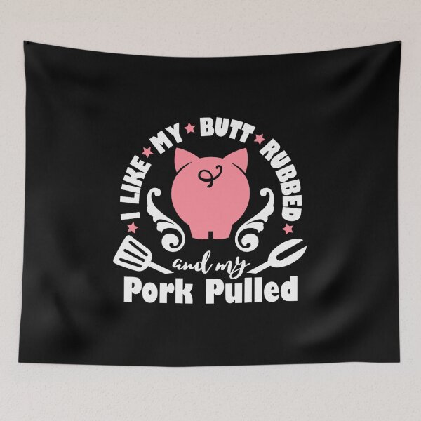 Item preview, I like my butt rubbed and my pork pulled designed and sold by pnkpopcorn.