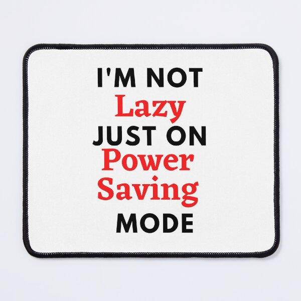 Item preview, I'm not lazy,just on power saving mode |Red | Funny designed and sold by Ace2ooo.