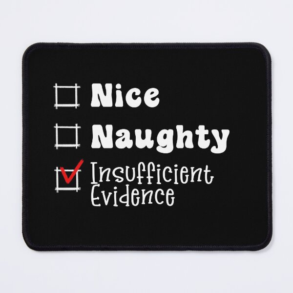 Item preview, Nice Naughty Insufficient Evidence Christmas Checklist designed and sold by Dolphin Graphic.