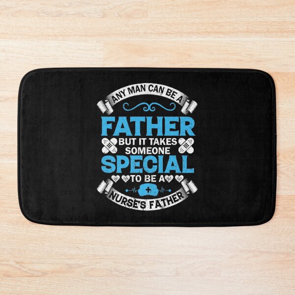 Item preview, Any Man Can Be A Father But It Takes Someone Special to Be A Nurse's Father designed and sold by DAFIN.