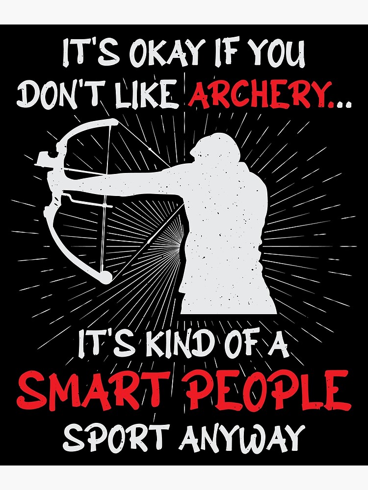 "Funny meme Archery is for smart people archer" Poster for Sale by