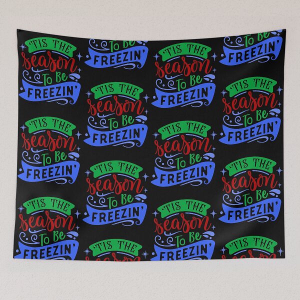Item preview, Tis The Season To Be Freezin Funny Christmas Holiday designed and sold by CharJens.