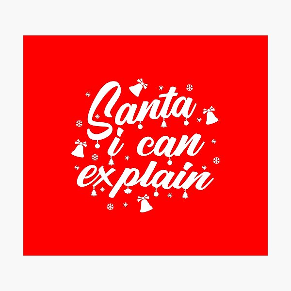 Item preview, santa i can explain designed and sold by MARRTDESIGN.