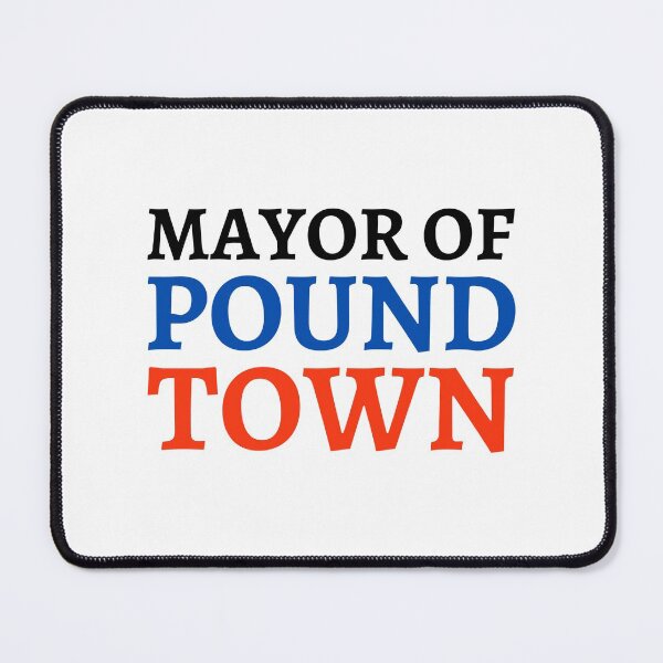 Item preview, Mayor of Pound Town designed and sold by VAHPROD.